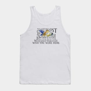 Wish you were Here Tank Top